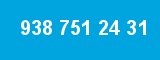938 751 24 31